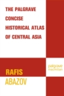 Palgrave Concise Historical Atlas of Central Asia - eBook