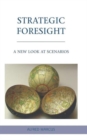 Strategic Foresight : A New Look at Scenarios - Book