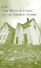 Poe, "The House of Usher," and the American Gothic - Book