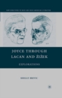 Joyce Through Lacan and Zizek : Explorations - eBook