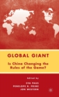 Global Giant : Is China Changing the Rules of the Game? - Book