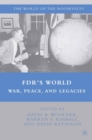 FDR's World : War, Peace, and Legacies - eBook
