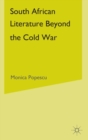 South African Literature Beyond the Cold War - Book