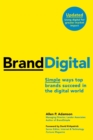 BrandDigital : Simple Ways Top Brands Succeed in the Digital World - Book