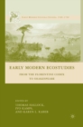 Early Modern Ecostudies : From the Florentine Codex to Shakespeare - eBook