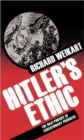 Hitler’s Ethic : The Nazi Pursuit of Evolutionary Progress - Book