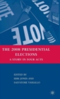 The 2008 Presidential Elections : A Story in Four Acts - Book