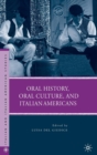 Oral History, Oral Culture, and Italian Americans - Book