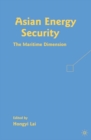 Asian Energy Security : The Maritime Dimension - eBook