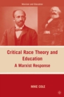 Critical Race Theory and Education : A Marxist Response - eBook