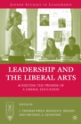 Leadership and the Liberal Arts : Achieving the Promise of a Liberal Education - eBook