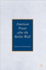 American Power after the Berlin Wall - Book