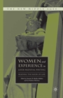 Women and Experience in Later Medieval Writing : Reading the Book of Life - eBook
