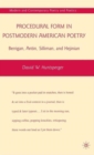 Procedural Form in Postmodern American Poetry : Berrigan, Antin, Silliman, and Hejinian - Book