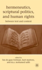 Hermeneutics, Scriptural Politics, and Human Rights : Between Text and Context - Book