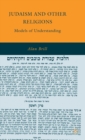 Judaism and Other Religions : Models of Understanding - Book