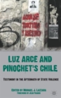 Luz Arce and Pinochet's Chile : Testimony in the Aftermath of State Violence - Book