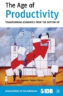The Age of Productivity : Transforming Economies from the Bottom Up - Book