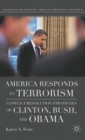 America Responds to Terrorism : Conflict Resolution Strategies of Clinton, Bush, and Obama - Book