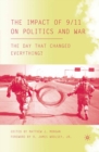 The Impact of 9/11 on Politics and War : The Day That Changed Everything? - eBook