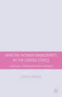 African Women Immigrants in the United States : Crossing Transnational Borders - eBook