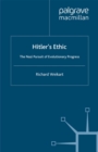 Hitler's Ethic : The Nazi Pursuit of Evolutionary Progress - R. Weikart