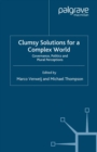 Clumsy Solutions for a Complex World : Governance, Politics and Plural Perceptions - eBook