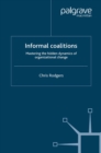 Informal Coalitions : Mastering the Hidden Dynamics of Organizational Change - eBook
