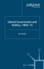 Liberal Government and Politics, 1905-15 - eBook