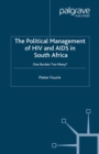 The Political Management of HIV and AIDS in South Africa : One Burden Too Many? - eBook