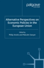 Alternative Perspectives on Economic Policies in the European Union - eBook