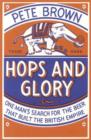 Hops and Glory : One man's search for the beer that built the British Empire - eBook