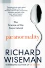 Paranormality : Why we see what isn't there - eBook