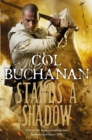 Stands a Shadow - Col Buchanan