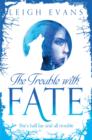 The Trouble With Fate - eBook
