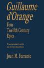 Guillaume d'Orange : Four Twelfth-Century Epics - Book