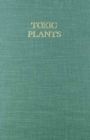 Toxic Plants : Proceedings of the 18th annual meeting of the Society for Economic Botany, Symposium on Toxic Plants, June 11-15, 1977, the University of Miami, Coral Gables, Florida - Book