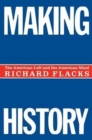 Making History : The American Left and the American Mind - Book
