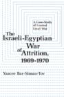 The Israeli-Egyptian War of Attrition, 1969-1970 - Book