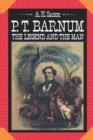 P. T. Barnum : The Legend and the Man - Book
