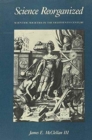 Science Reorganized : Scientific Societies in the Eighteenth Century - Book