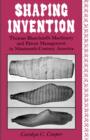 Shaping Invention : Thomas Blanchard's Machinery and Patent Management in Nineteenth-Century America - Book
