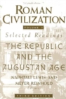 Roman Civilization: Selected Readings : The Republic and the Augustan Age, Volume 1 - Book
