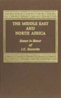 The Middle East and North Africa : Essays in Honor of J.C. Hurewitz - Book