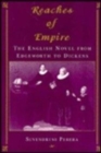 Reaches of Empire : The English Novel from Edgeworth to Dickens - Book