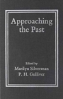 Approaching the Past : Historical Anthropology Through Irish Case Studies - Book