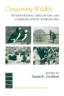 Conserving Wildlife : International Education and Communication Approaches - Book