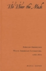 We Wear the Mask : African Americans Write American Literature, 1760-1870 - Book