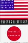 Friends or Rivals? : The Insider's Account of U.S.-Japan Relations - Book