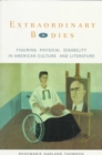 Extraordinary Bodies : Figuring Physical Disability in American Culture and Literature - Book